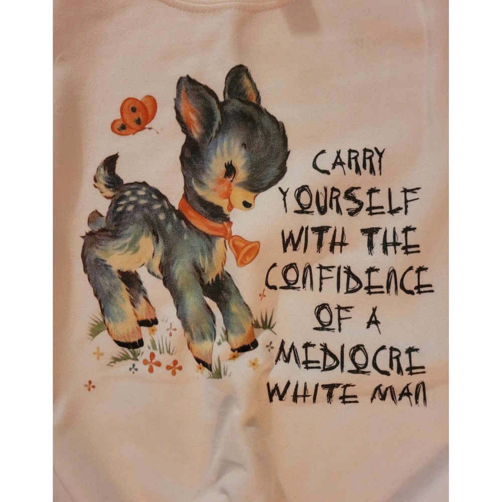 Carry yourself with the confidence of mediocre white man tee tshirt vintage deer